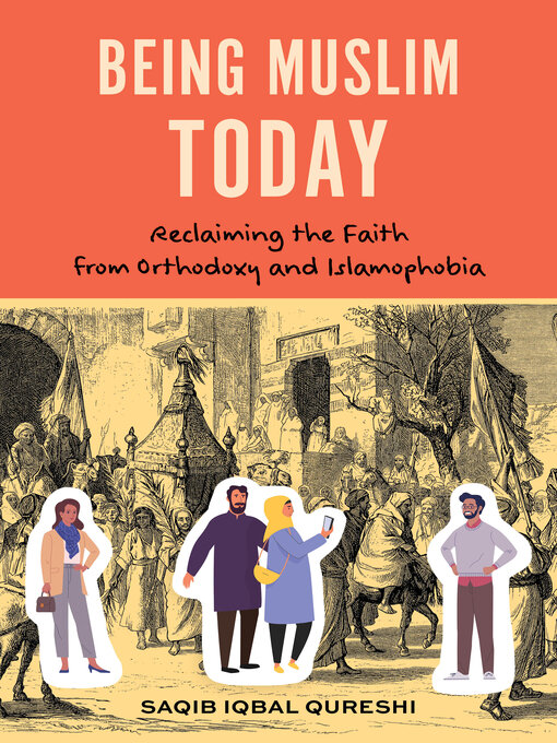 Title details for Being Muslim Today by Dr. Saqib Iqbal Qureshi - Available